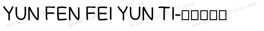 YUN FEN FEI YUN TI字体转换